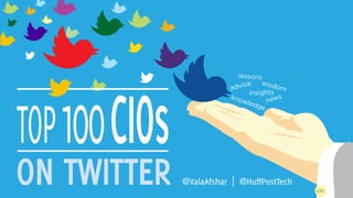 KIM STEVENSON
@Kimsstevenson
CIO, Intel
TOP 100 CIOs
to follow on Twitter
 