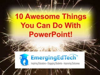 10 Awesome Things You Can do With P...