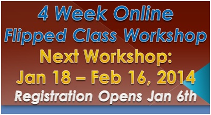 Flipped Class Online Workshop Winter 2014