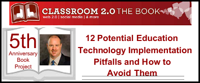 Classroom 2.0 Book Project K Walsh submission image. 12 Education Instructional Technology Implementation Pitfalls and how to avoid them