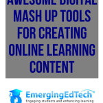 How to Combine Existing Digital Learning Materials into New Teaching Content: 11 Awesome Mash Up Tools