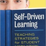 Exploring Self-Driven Learning and Student Motivation (Ferlazzo)