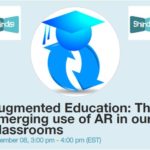 Exploring the Emerging use of Augmented Reality in our Classrooms: A Live Shindig Event, Friday 12/8/17